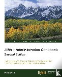 Li, Patrick - JIRA 7 Administration Cookbook -