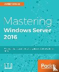 Krause, Jordan - Mastering Windows Server 2016