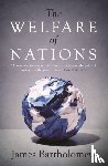 Bartholomew, James - The Welfare of Nations