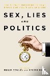 Cowley, Philip, Ford, Robert - Sex, Lies and Politics