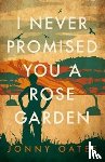 Oates, Jonny - I Never Promised You A Rose Garden