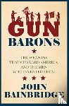 Bainbridge, Jr. - Gun Barons