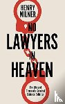 Milner, Henry - No Lawyers in Heaven