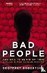 Robertson, Geoffrey, QC - Bad People