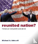 Ashcroft, Michael - Reunited Nation?