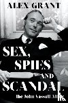 Grant, Alex - Sex, Spies and Scandal