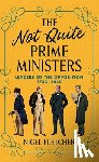 Fletcher, Nigel - The Not Quite Prime Ministers