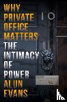 Evans, Alun - The Intimacy of Power