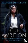 Ashcroft, Michael - Blue Ambition