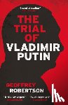Robertson, Geoffrey - The Trial of Vladimir Putin