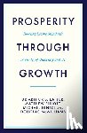 Laffer, Dr Arthur B., Elliott, Matthew, Hintze, Michael, McWilliams, Douglas - Prosperity Through Growth