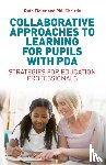 Fidler, Ruth, Christie, Phil - Collaborative Approaches to Learning for Pupils with PDA
