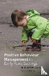 Williams, Liz - Positive Behaviour Management in Early Years Settings