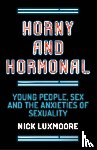 Luxmoore, Nick - Horny and Hormonal