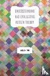 Chown, Nick - Understanding and Evaluating Autism Theory