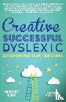  - Creative, Successful, Dyslexic