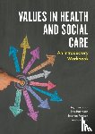 Samuriwo, Ray, Pattison, Stephen, Todd, Andrew, Hannigan, Ben - Values in Health and Social Care