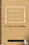 Bridge, Emma Louise - Autism, Anxiety and Me