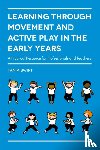 Swift, Tania - Learning through Movement and Active Play in the Early Years