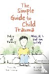 de Thierry, Betsy - The Simple Guide to Child Trauma