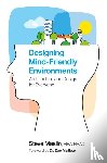 Maslin, Steve - Designing Mind-Friendly Environments