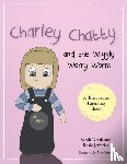 Naish, Sarah, Jefferies, Rosie - Charley Chatty and the Wiggly Worry Worm