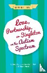  - Love, Partnership, or Singleton on the Autism Spectrum