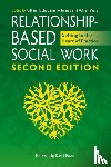  - Relationship-Based Social Work, Second Edition