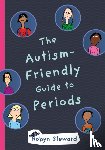 Steward, Robyn - The Autism-Friendly Guide to Periods