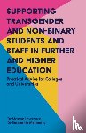 Lawrence, Matson, Mckendry, Stephanie - Supporting Transgender and Non-Binary Students and Staff in Further and Higher Education