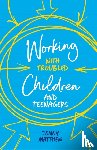 Matthew, Jonny - Working with Troubled Children and Teenagers