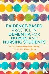  - Evidence-Based Practice in Dementia for Nurses and Nursing Students