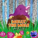 Reeves, Alice - Molly the Mole - A Story to Help Children Build Self-Esteem