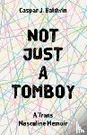 Baldwin, Caspar - Not Just a Tomboy