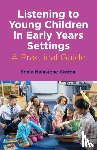 Mainstone-Cotton, Sonia - Listening to Young Children in Early Years Settings