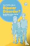 Mainstone-Cotton, Sonia - Can I tell you about Bipolar Disorder?