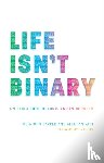 Iantaffi, Alex, Barker, Meg-John - Life Isn't Binary