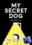 Alexander, Tom - My Secret Dog