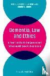 Hughes, Julian C., Beatty, Aileen, Emmett, Charlotte - Dementia, Law and Ethics