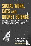 James, Elaine, Mitchell, Rob, Morgan, Hannah - Social Work, Cats and Rocket Science