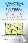 Honeybourne, Victoria - A Practical Guide to Happiness in Adults on the Autism Spectrum