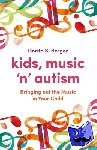 Berger, Dorita S. - Kids, Music 'n' Autism