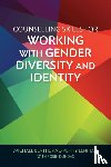 Beattie, Michael, Lenihan, Penny - Counselling Skills for Working with Gender Diversity and Identity