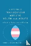 Gratton, Finn V. - Supporting Transgender Autistic Youth and Adults