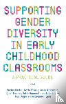 Nicholson, Julie, Hennock, Julia, Julian, Jonathan, Maurer, Cyndi - Supporting Gender Diversity in Early Childhood Classrooms