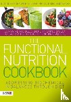 Nicolle, Lorraine, Bailey, Christine - The Functional Nutrition Cookbook