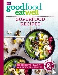 Good Food Guides - Good Food Eat Well: Superfood Recipes