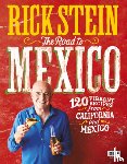Stein, Rick - Rick Stein: The Road to Mexico