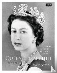 Souden, David - Queen Elizabeth II: A Celebration of Her Life and Reign in Pictures