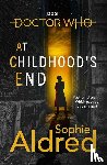 Aldred, Sophie - Doctor Who: At Childhood’s End